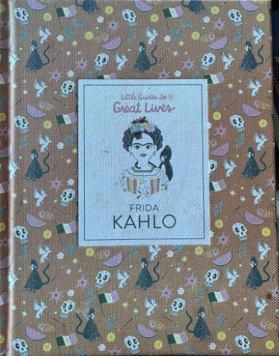 Little Guide To Great Lives : Frida Kahlo (Hardcover)