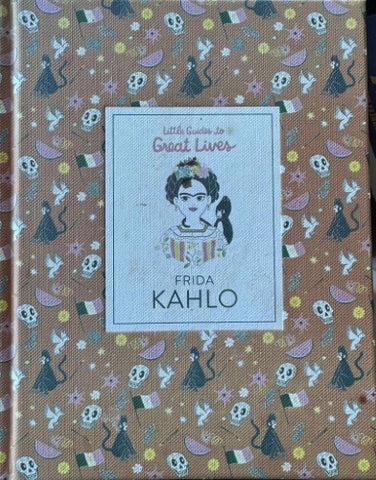 Little Guide To Great Lives : Frida Kahlo (Hardcover)