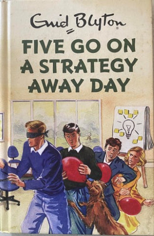 Enid Blyton - Five Go On A Strategy Away Day (Hardcover)