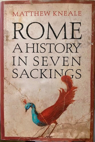 Matthew Kneale - Rome : A History In Seven Sackings (Hardcover)