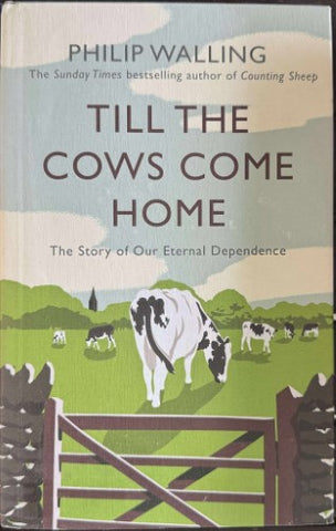 Philip Walling - Till The Cows Come Home (Hardcover)
