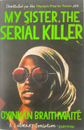 Oyinkan Braithwaite - My Sister, The Serial Killer