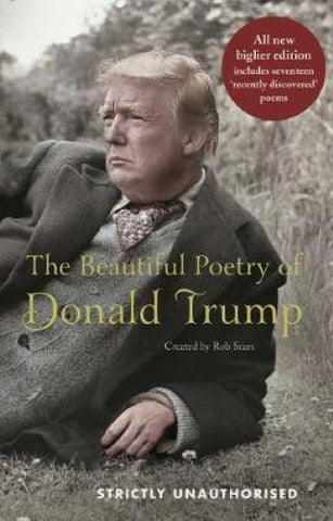 Rob Sears - The Beautiful Poetry Of Donald Trump (Hardcover)