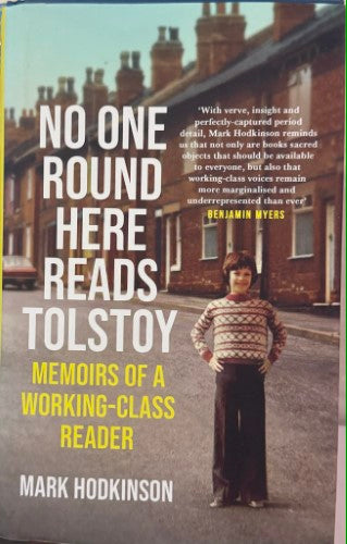 Mark Hodgkinson - No One Round Here Reads Tolstoy - Memoirs Of A Working-Class Reader (Hardcover)