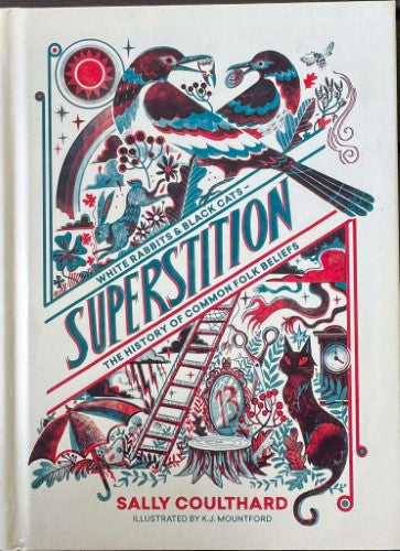 Sally Coulthard - Superstition - The History Of Common Folk Beliefs (Hardcover)