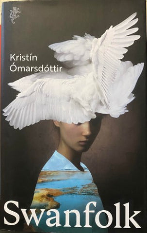 Kristin Omarsdottir - Swanfolk (Hardcover)