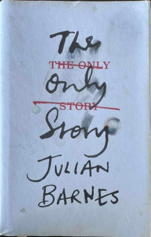Julian Barnes - The Only Story (Hardcover)