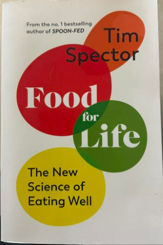 Tim Spector - Food For Life : The New Science Of Eating Well