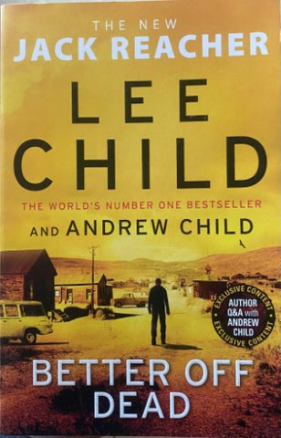 Lee Child / Andrew Child - Better Off Dead : (Jack Reacher 26)