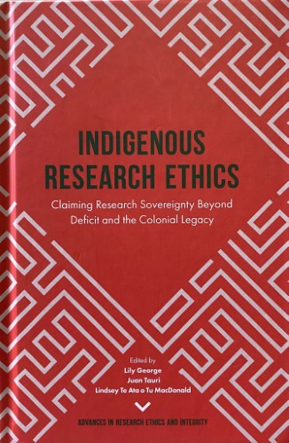 Lily George / Juan Touri - Indigenous Research Ethics (Hardcover)