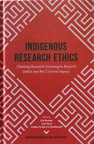 Lily George / Juan Touri - Indigenous Research Ethics (Hardcover)