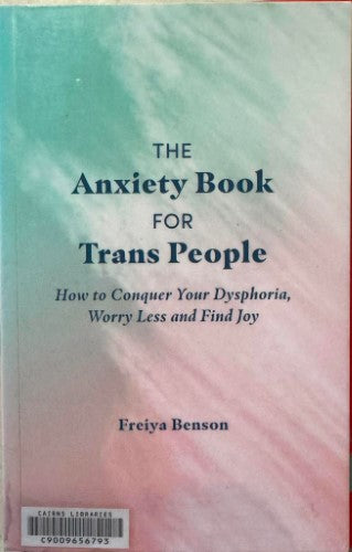 Freiya Benson - The Anxiety Book For Trans People