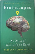 Rebecca Schwarzlose - Brainscapes : An Atlas Of Your Life On Earth (Hardcover)