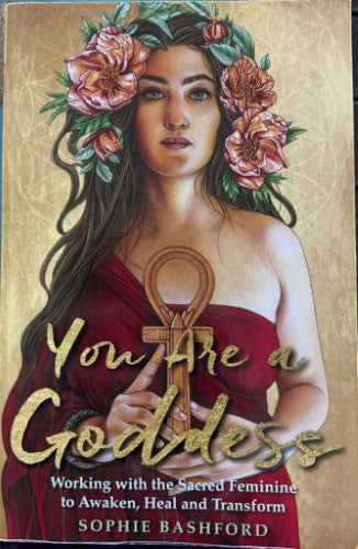 Sophie Bashford - You Are A Goddess