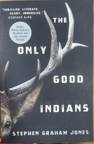 Stephen graham Jones - The Only Good Indians