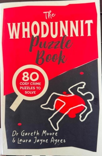 Gareth Moore / Laura Jayne Ayers - The Whodunnit Puzzle Book