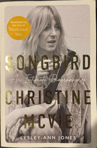 Lesley-Ann Jones - Songbird : An Intimate Biography Of Christine McVie