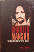David Krajicek - Charles Manson : The Man Behind The Murders That Shook Hollywood