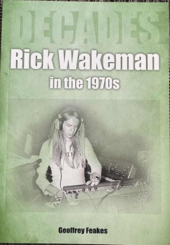 Geoffrey Feakes - Rick Wakeman In The 1970's