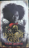 Yaba Badoe - Lionheart Girl (Hardcover)