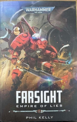 Phil Kelly - Warhammer 40, 000 : Farsight - Empire Of Lies