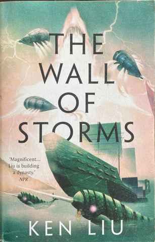 Ken Liu - The Wall Of Storms