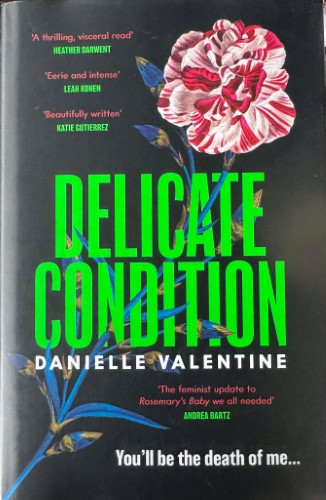 Danielle Valentine - Delicate Condition (Hardcover)