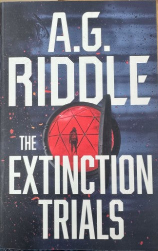 A.G Riddle - The Extinction Trials