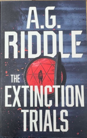 A.G Riddle - The Extinction Trials