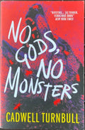 Cadwell Turnbull - No Gods, No Monsters
