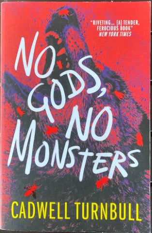 Cadwell Turnbull - No Gods, No Monsters