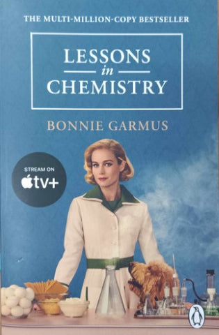 Bonnie Garmus - Lessons In Chemistry