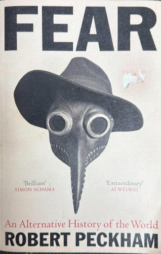 Robert Peckham - Fear : An Alternative History Of The World