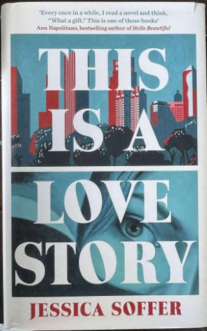 Jessica Soffer - This Is A Love Story (Hardcover)
