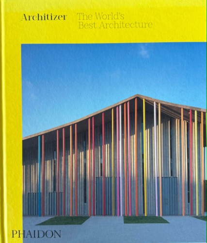 Architizer : The World's Best Architecture (Hardcover)