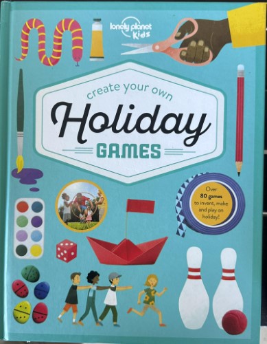 Lonely Planet Kidz - Create Your Own Holiday Games (Hardcover)