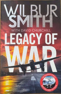 Wilbur Smith / David Churchill - Legacy Of War