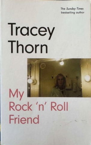 Tracey Thorn - My Rock 'n' Roll Friend