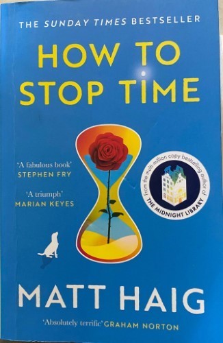 Matt Haig - How To Stop Time