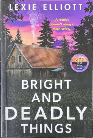 Lexie Elliott - Bright & Deadly Things