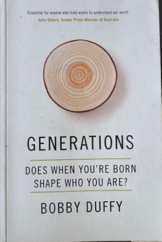 Bobby Duffy - Generations : Does When You're Born Shape Who You Are ?