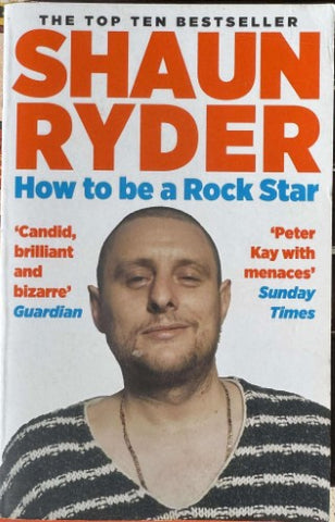 Shaun Ryder - How To Be A Rock Star