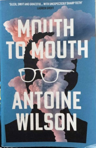 Antoine Wilson - Mouth To Mouth