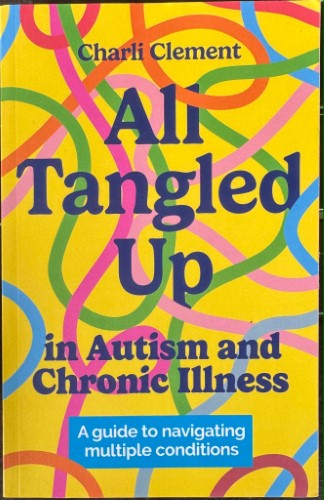 Charli Clement - All Tangled Up In Autism & Chronic Illness