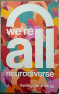 Sonny Jane Wise - We're All Neurodiverse