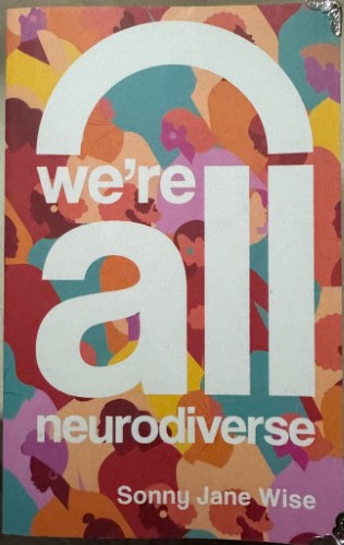 Sonny Jane Wise - We're All Neurodiverse