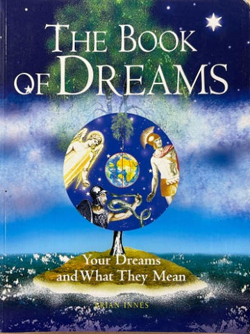 Brian Innes - The Book Of Dreams : Your Dreams & What They Mean
