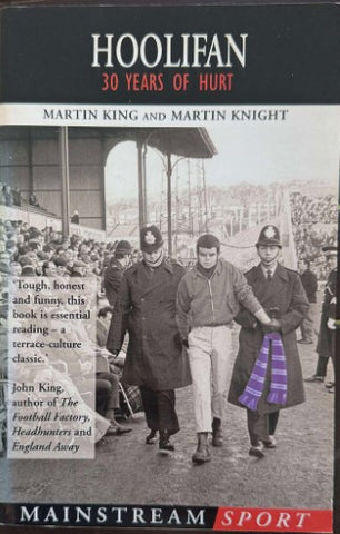 Martin King / Martin Knight - Hoolifan : 30 Years Of Hurt