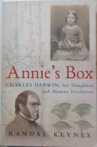 Randal Keynes - Annie's Box - Charles Darwin, His Daughter & Human Evolution