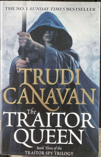 Trudi Canavan - The Traitor Queen - Book 3 Of The Traitor Spy Trilogy